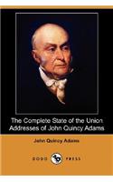 The Complete State of the Union Addresses of John Quincy Adams (Dodo Press)