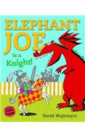 Elephant Joe is a Knight!