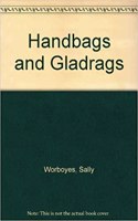 Handbags and Gladrags
