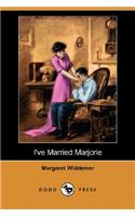 I've Married Marjorie (Dodo Press)