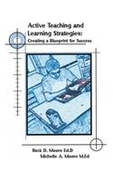 Active Teaching and Learning Strategies: Creating a Blueprint for Success