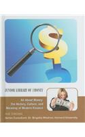 All about Money: The History, Culture, and Meaning of Modern Finance(Junior Library of Money)