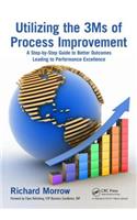 Utilizing the 3Ms of Process Improvement