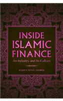 Inside Islamic Finance: An Industry and Its Culture