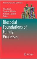 Biosocial Foundations of Family Processes