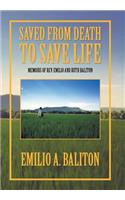 Saved from Death to Save Life: Memoirs of Rev. Emilio and Ruth Baliton(English)