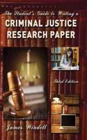 The Student's Guide to Writing a Criminal Justice Research Paper