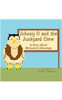 Johnny O and the Junkyard Crew: A Story About Mechanical Advantage