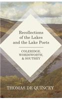 Recollections of the Lakes and the Lake Poets - Coleridge, Wordsworth, and Southey