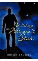 Wishing on Adriana's Star