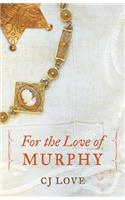 For the Love of Murphy