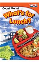 Count Me in!  What's for Lunch?: (TIME FOR KIDS Nonfiction Readers)