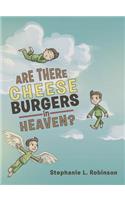 Are There Cheeseburgers in Heaven?