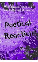 Poetical Reactions