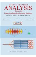 Finite Element Analysis: Basics for Undergraduate Engineering Students