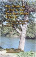 Shade of a Tree is the Very Best Shade There is