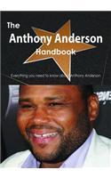 The Anthony Anderson Handbook - Everything You Need to Know about Anthony Anderson