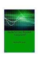 Health Services Research Using SAS