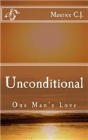 Unconditional: One Man's Love