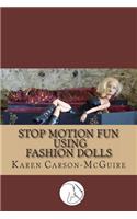 Stop Motion Fun Using Fashion Dolls