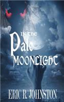 In the Pale Moonlight