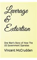Leverage & Extortion