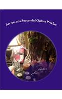 Secrets of a Successful Online Psychic: How to work from home as a psychic