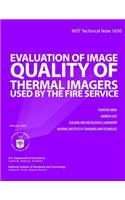 NIST Technical Note 1630 Evaluation of Image Quality of Thermal Imagers used bythe Fire Service