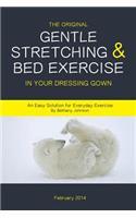 Original Gentle Stretching & Bed Exercise In Your Dressing Gown