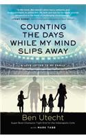 Counting the Days While My Mind Slips Away: A Love Letter to My Family