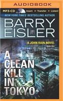 Clean Kill in Tokyo: (John Rain Thrillers (Audio))
