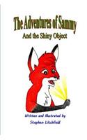 The Adventures of Sammy: And the Shiny Object(1 The Adventures of Sammy)