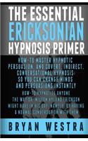 Essential Ericksonian Hypnosis Primer