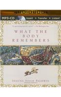 What the Body Remembers