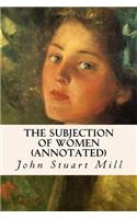 The Subjection of Women (annotated)