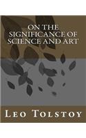 On the Significance of Science and Art