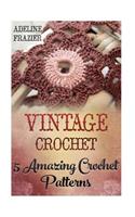 Vintage Crochet: 5 Amazing Crochet Patterns