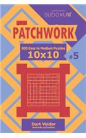 Sudoku Patchwork - 200 Easy to Medium Puzzles 10x10 (Volume 5)