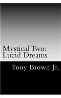 Mystical Two: Lucid Dreams