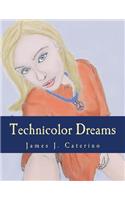 Technicolor Dreams: A Screenplay