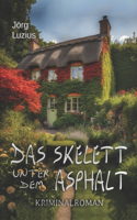 Das Skelett unter dem Asphalt