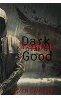 Fallen, Dark Side of Good: Dark Side of Good(Dark Side)