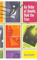 An Order Of Amelie, Hold The Fries