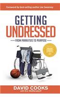 Getting Undressed: From Paralysis to Purpose