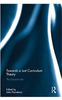 TOWARDS A JUST CURRICULUM THEORY