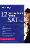 Kaplan 12 Practice Tests for the SAT