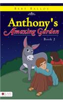 Anthony's Amazing Garden