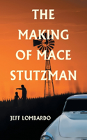 Making of Mace Stutzman