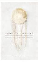 Singing into Bone