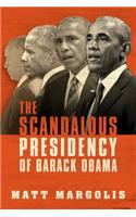 Scandalous Presidency of Barack Obama